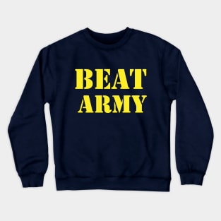 Go Navy Beat Army Crewneck Sweatshirt